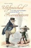 Unfinished Revolution The Early American Republic in a British World  9780813931807 Front Cover