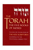 Torah The Five Books of Moses, the New Translation of the Holy Scriptures According to the Traditional Hebrew Text 1999 9780827606807 Front Cover