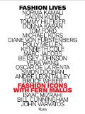 Fashion Lives Fashion Icons with Fern Mallis 2015 9780847844807 Front Cover