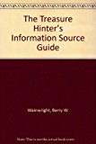 Treasure Hunter's Information Source Guide 1995 9780964776807 Front Cover