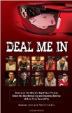 Deal Me In Twenty of the World's Stop Poker Players Share the Heartbreaking and Inspiring Stories of How They Turned Pro 2009 9780982455807 Front Cover
