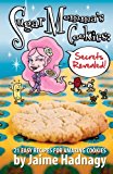 Sugar Momma's Cookies Secrets Revealed 2013 9780989823807 Front Cover