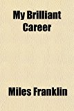 My Brilliant Career 2010 9781153740807 Front Cover