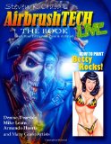 Airbrushtech Learn to Custom Paint and Airbrush 2014 9781492289807 Front Cover