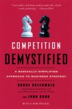 Competition Demystified A Radically Simplified Approach to Business Strategy 2007 9781591841807 Front Cover