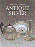 Price Guide to Antique Silver 2nd 9781851493807 Front Cover