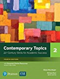 Contemporary Topics 2 21st Century Skills for Academic Success 4th 9780134400808 Front Cover