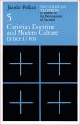 Christian Tradition: a History of the Development of Doctrine, Volume 5 Christian Doctrine and Modern Culture (since 1700) cover art