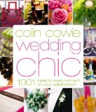 Wedding Chic 1001 Ideas for Every Moment of Your Celebration 2008 9780307341808 Front Cover