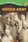 Hidden Army Clay Soldiers of Ancient China 2011 9780448455808 Front Cover