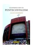 Introduction to Pentecostalism Global Charismatic Christianity  9780521532808 Front Cover