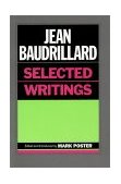Jean Baudrillard : Selected Writings 1st 9780804714808 Front Cover