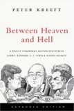 Between Heaven and Hell A Dialog Somewhere Beyond Death with John F. Kennedy, C. S. Lewis and Aldous Huxley cover art