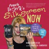 Peach Berserk's Silkscreen Now 2009 9780981017808 Front Cover