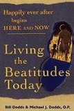 Happily Ever after Begins Here and Now Living the Beatitudes Today  9780984090808 Front Cover