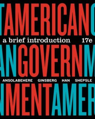 American Government A Brief Introduction (Brief Seventeenth Edition) 17th 9781324039808 Front Cover