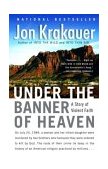 Under the Banner of Heaven A Story of Violent Faith cover art