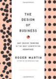 The Design of Business Why Design Thinking is the Next Competitive Advantage cover art
