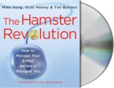 Hamster Revolution : How to manage your email before it manages You 2007 9781427200808 Front Cover