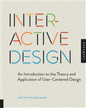 Interactive Design An Introduction to the Theory and Application of User-Centered Design  9781592537808 Front Cover