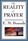 The Reality of Prayer: 2008 9781604593808 Front Cover