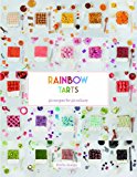 Rainbow Tarts 50 Recipes for 50 Colors 2014 9781742707808 Front Cover