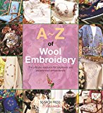 A-Z of Wool Embroidery The Ultimate Resource for Beginners and Experienced Embroiderers  9781782211808 Front Cover