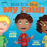 But It's Not My Fault  9781934490808 Front Cover