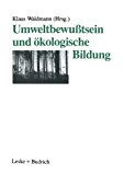 Umweltbewuï¿½tsein und ï¿½kologische Bildung 2012 9783322958808 Front Cover