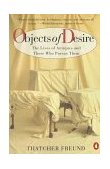 Objects of Desire The Lives of Antiques and Those Who Pursue Them 1995 9780140244809 Front Cover