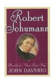 Robert Schumann Herald of a "New Poetic Age"  9780195091809 Front Cover