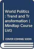 World Politics: Trend and Transformation  9780357141809 Front Cover