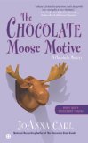 Chocolate Moose Motive A Chocoholic Mystery cover art
