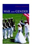 War and Gender How Gender Shapes the War System and Vice Versa cover art
