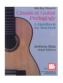 Classical Guitar Pedagogy A Handbook for Teachers cover art