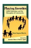 Playing Favorites Gifted Education and the Disruption of Community 1994 9780791419809 Front Cover