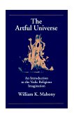 Artful Universe An Introduction to the Vedic Religious Imagination cover art