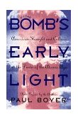 By the Bomb's Early Light American Thought and Culture at the Dawn of the Atomic Age cover art