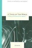 Thing of This World A History of Continental Anti-Realism