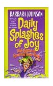 Daily Splashes of Joy 365 Gems to Sparkle Your Day  9780849916809 Front Cover