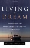 Living a Dream A Journey from Aide to the Chairman of the Joint Chiefs of Staff on 9/11 to Full-Time Cruiser 2008 9780939837809 Front Cover