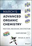 March's Advanced Organic Chemistry Reactions, Mechanisms, and Structure 8th 9781119371809 Front Cover