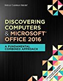 Discovering Computers & Microsoft Office 365 & Office 2016: A Fundamental Combined Approach  9781305871809 Front Cover