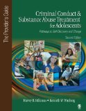 Criminal Conduct and Substance Abuse Treatment for Adolescents: Pathways to Self-Discovery and Change The Provider&#226;€&#178;s Guide