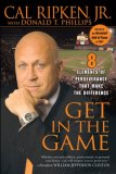 Get in the Game 8 Elements of Perseverance That Make the Difference 2008 9781592402809 Front Cover