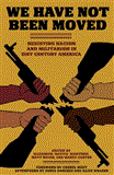 We Have Not Been Moved Resisting Racism and Militarism in 21st Century America  9781604864809 Front Cover