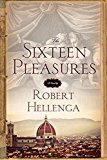 Sixteen Pleasures A Novel 2015 9781616955809 Front Cover