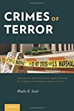 Crimes of Terror The Legal and Political Implications of Federal Terrorism Prosecutions  9780190296810 Front Cover