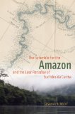 Scramble for the Amazon and the Lost Paradise of Euclides Da Cunha 