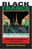 Black France Colonialism, Immigration, and Transnationalism 2006 9780253218810 Front Cover